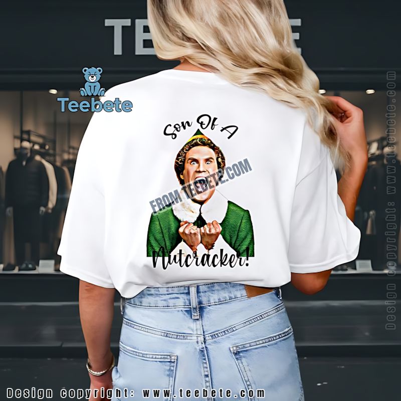Son Of A Nutcracker Elf Shirt Funny Christmas Movie Quote Apparel