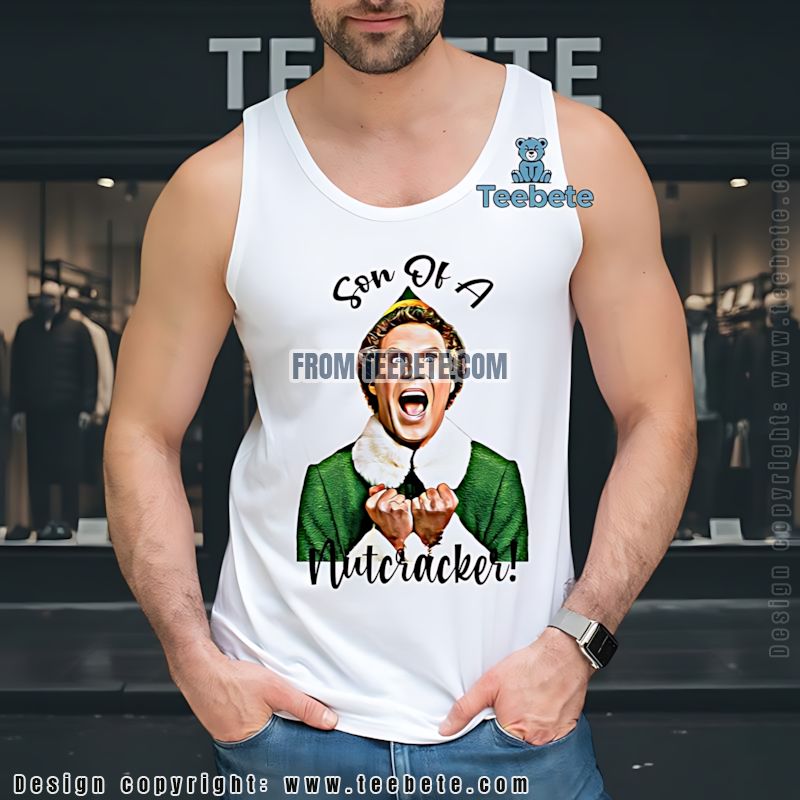 Son Of A Nutcracker Elf Tanktop Funny Christmas Movie Quote Apparel Son Of A Nutcracker Elf Tanktop Funny Christmas Movie Quote Apparel