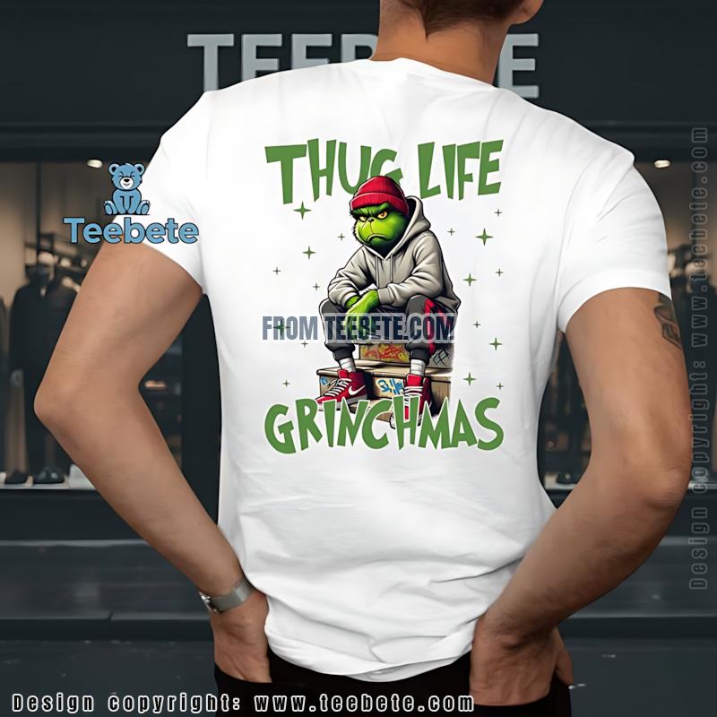Thug Life Grinchmas Shirt Thug Life Xmas Apparel