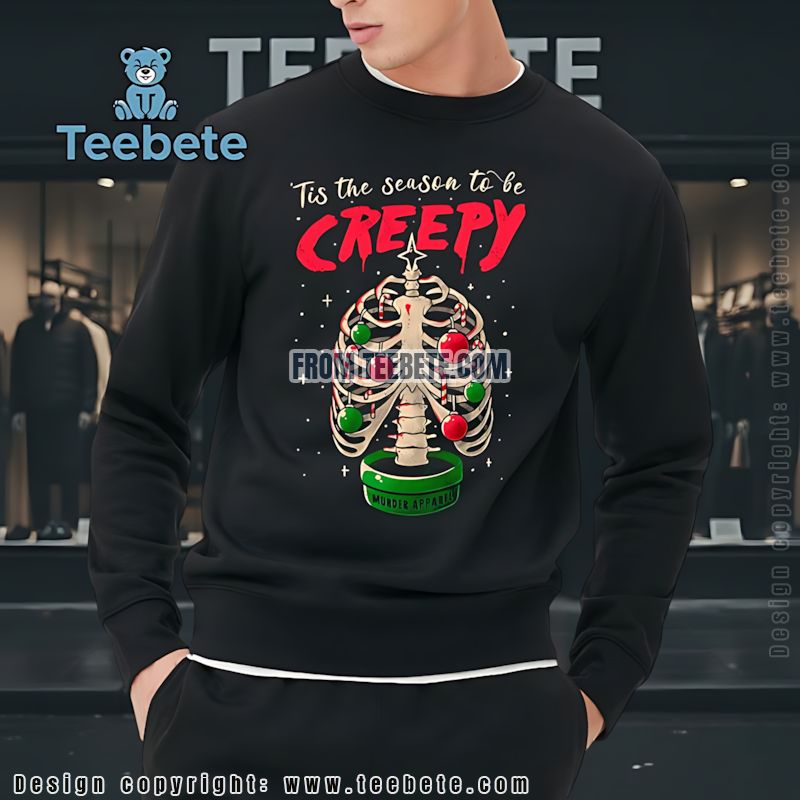 Tis The Season To Be Creepy Skeleton Christmas Long Sleeve Tis The Season To Be Creepy Skeleton Christmas Long Sleeve