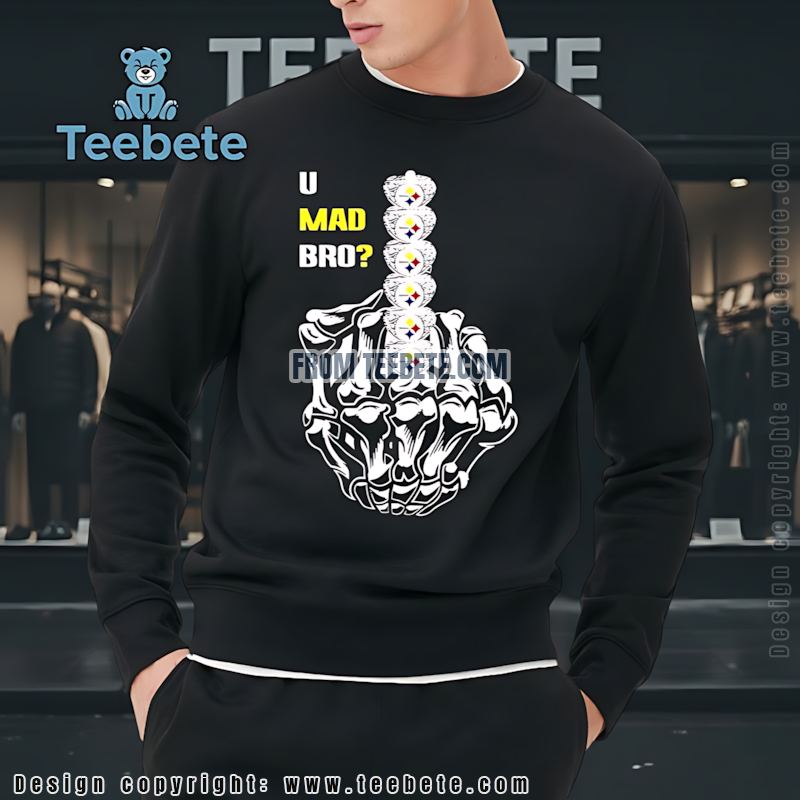 U Mad Bro SLong Sleevelers Rings Shirt Funny Skeleton Middle Finger Steelers U Mad Bro SLong Sleevelers Rings Shirt Funny Skeleton Middle Finger Steelers