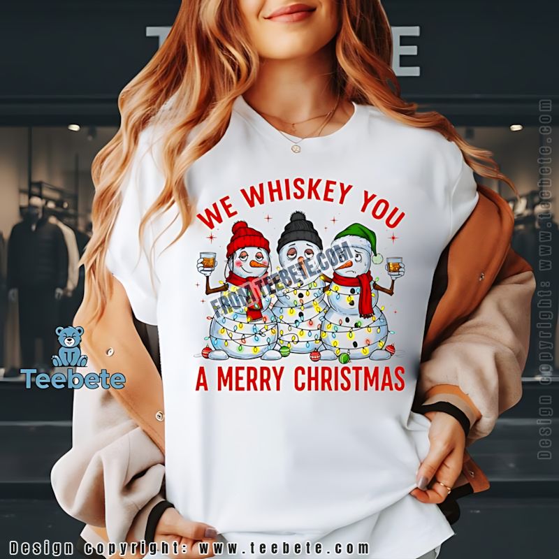 Whiskey Christmas Shirt Funny Drunk Snowman We Whiskey You A Merry Christmas