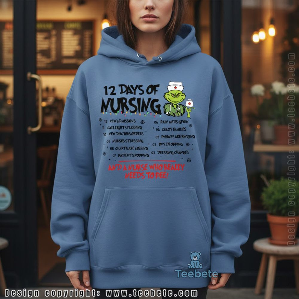 12 Days Of Nursing Grinch Hoodie Funny Nurse Christmas Gift 12 Days Of Nursing Grinch Hoodie Funny Nurse Christmas Gift