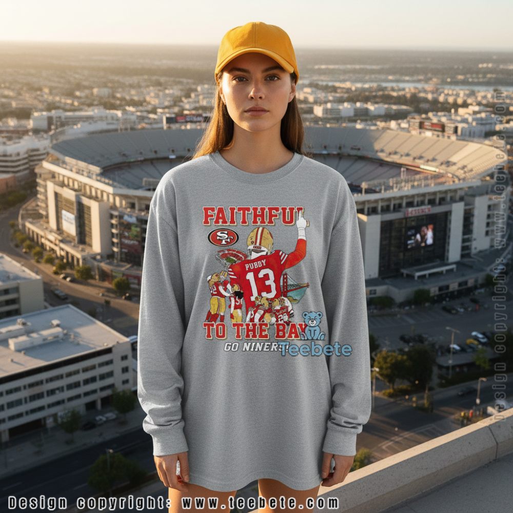 49Ers Purdy 13 Faithful To The Bay Long Sleeve 49Ers Purdy 13 Faithful To The Bay Long Sleeve