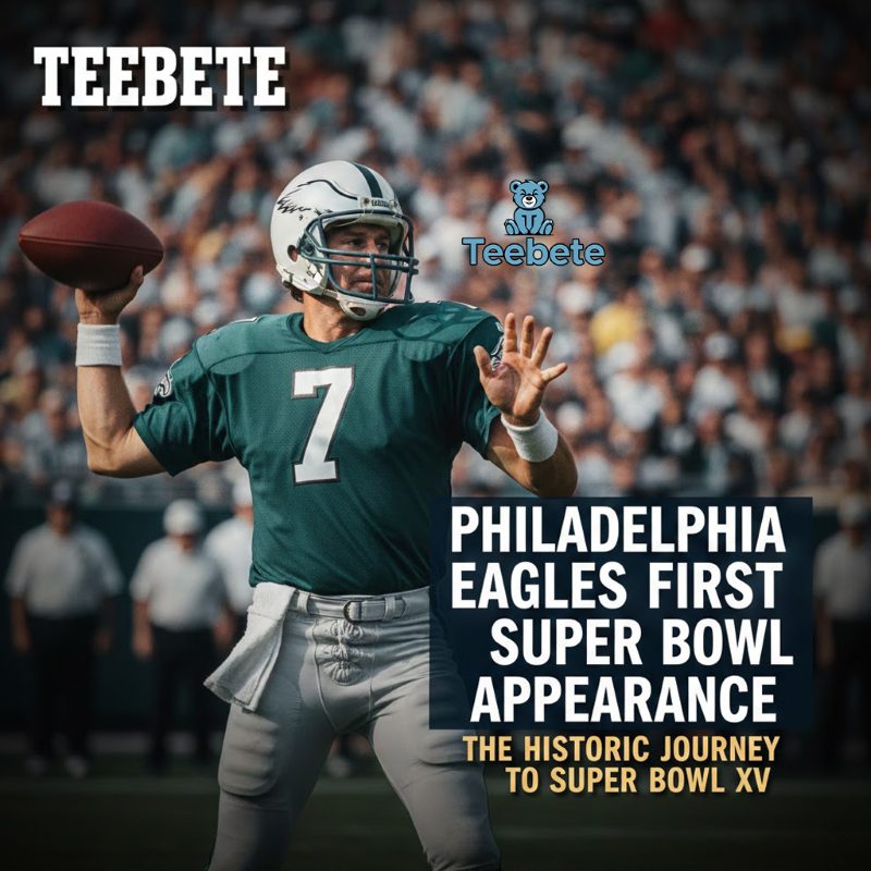 Philadelphia Eagles First Super Bowl Appearance The Historic Journey to Super Bowl XV