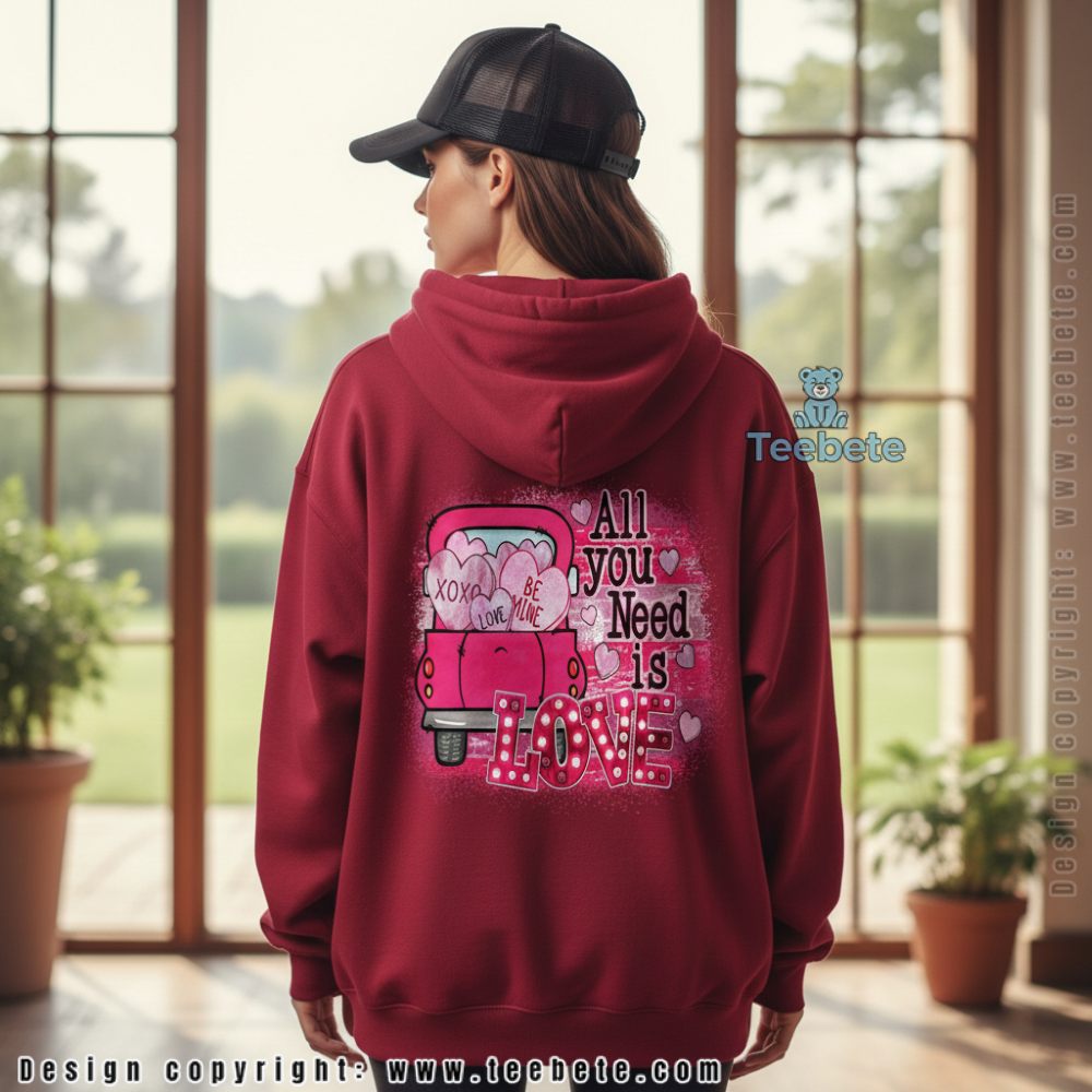 Be Mine All You Need Is Love Pink Truck Valentines Day Hoodie Be Mine All You Need Is Love Pink Truck Valentines Day Hoodie