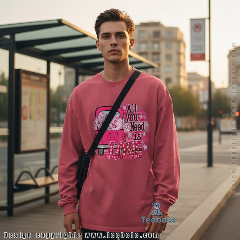 Be Mine All You Need Is Love Pink Truck Valentines Day Long Sleeve Be Mine All You Need Is Love Pink Truck Valentines Day Long Sleeve