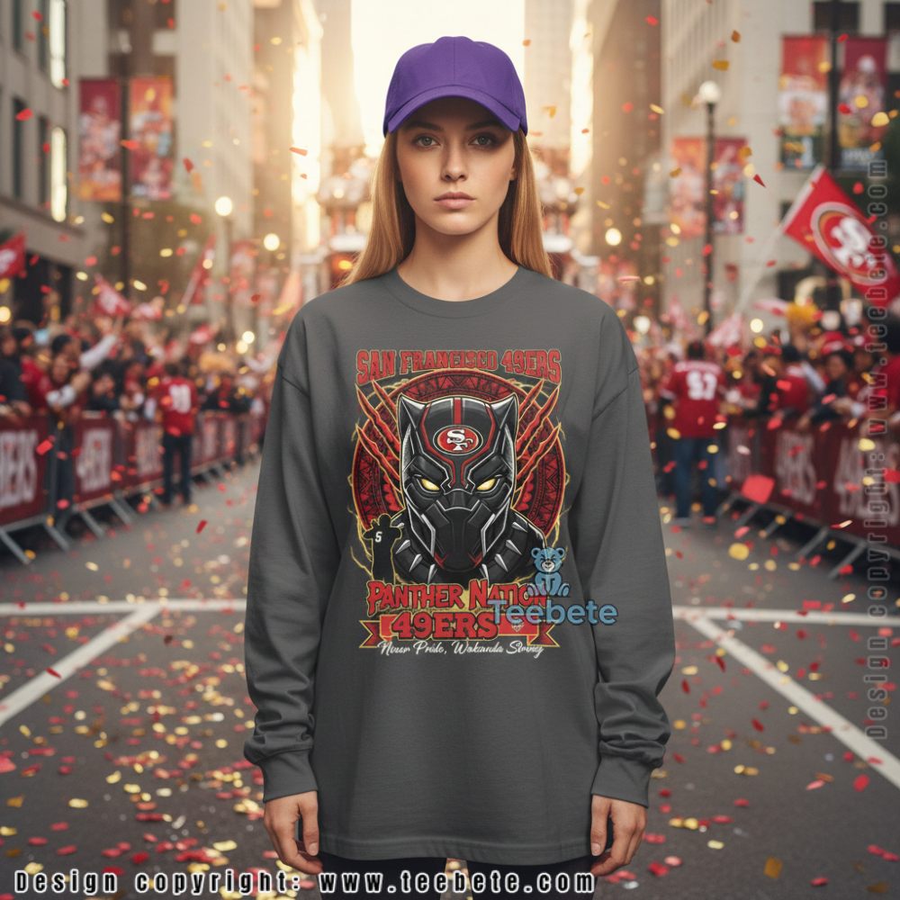 Black Panther 49Ers Long Sleeve Niner Pride Wakanda Strong Black Panther 49Ers Long Sleeve Niner Pride Wakanda Strong