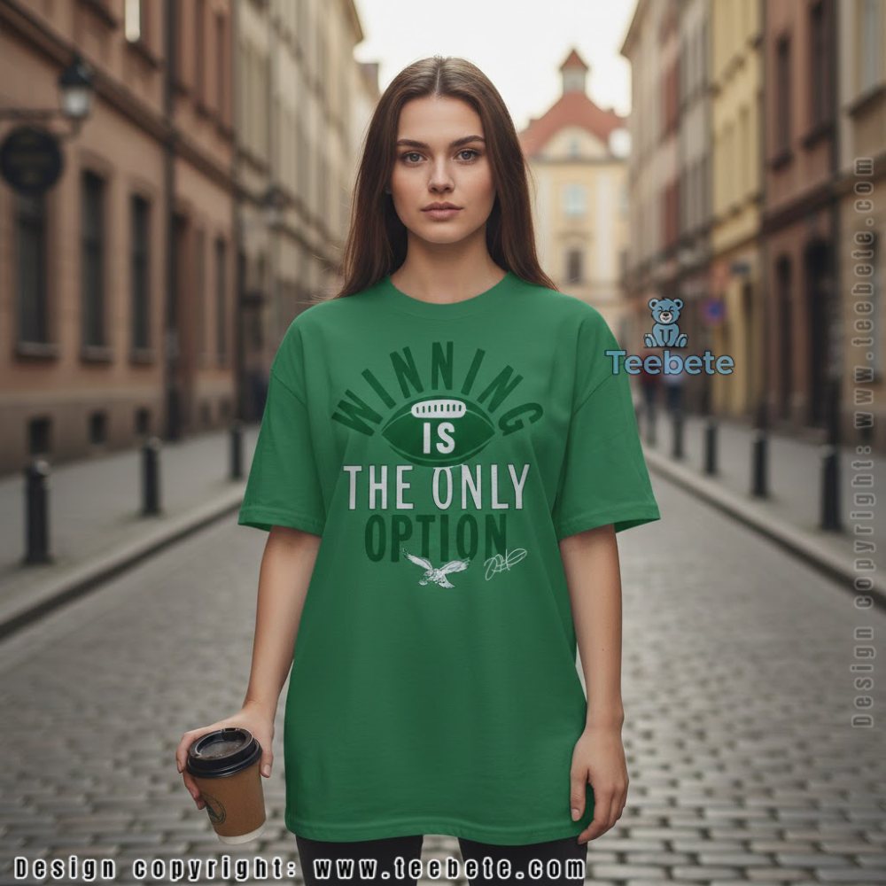 Eagles Winning Is The Only Option Shirt Men Women