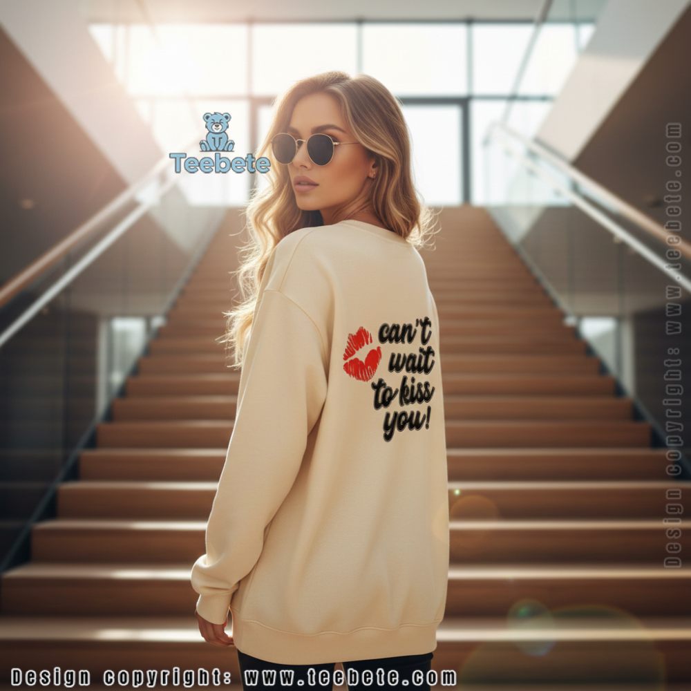 Funny Cant Wait To Kiss You Valentine Lips Long Sleeve Funny Cant Wait To Kiss You Valentine Lips Long Sleeve