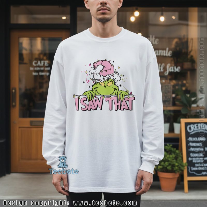 Funny Grinch I Saw That Christmas Lights Long Sleeve Funny Grinch I Saw That Christmas Lights Long Sleeve