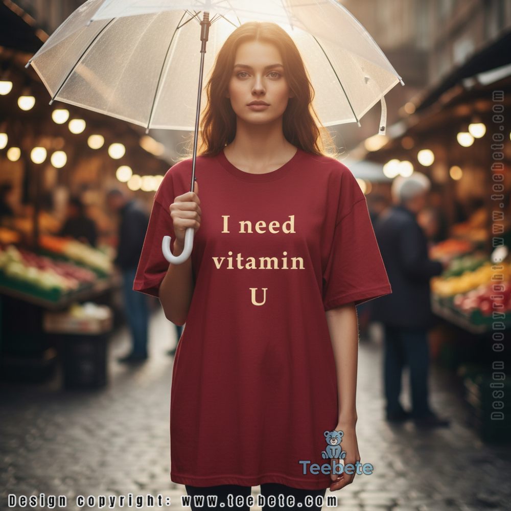 Funny I Need Vitamin U Couple Tee