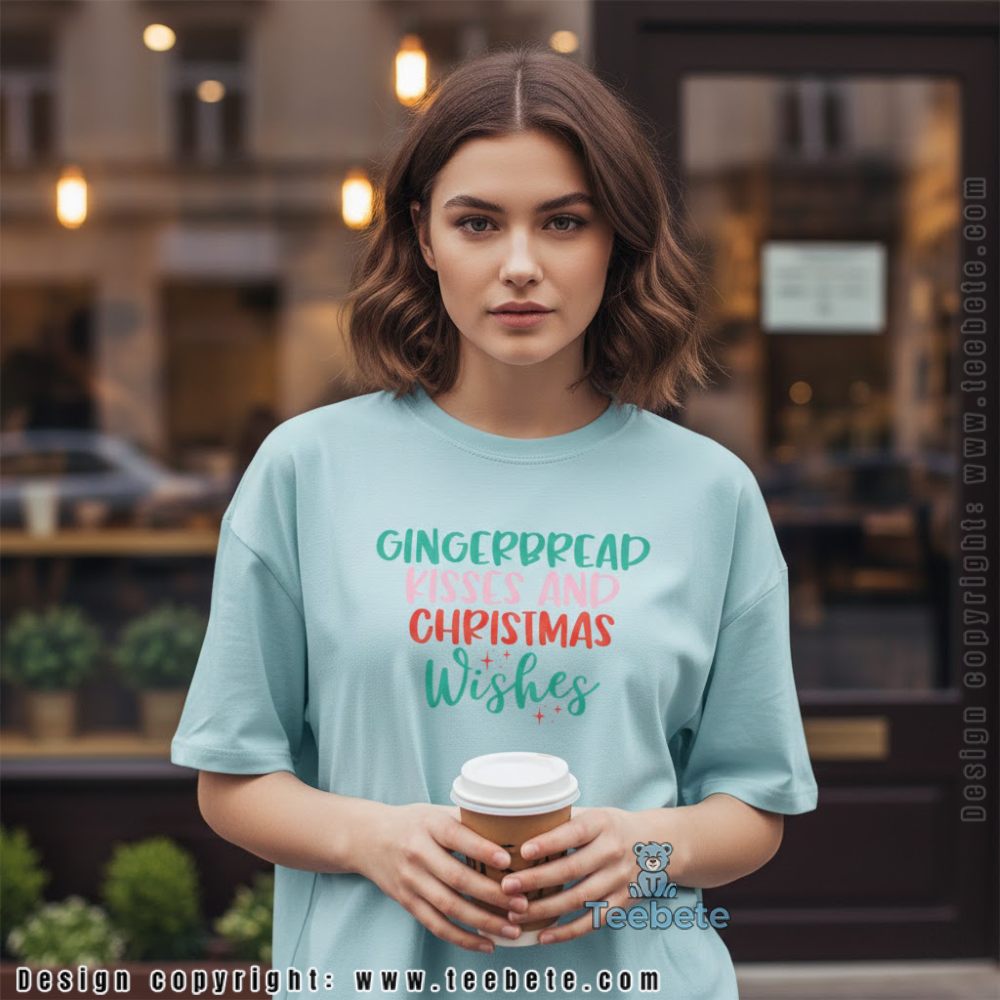 Gingerbread Kisses And Christmas Wishes Holiday Shirt