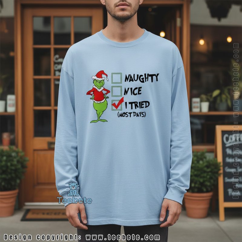 Grinch Naughty Or Nice I Tried Checkbox Long Sleeve Grinch Naughty Or Nice I Tried Checkbox Long Sleeve