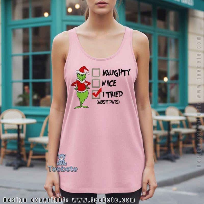 Grinch Naughty Or Nice I Tried Checkbox Tanktop Grinch Naughty Or Nice I Tried Checkbox Tanktop