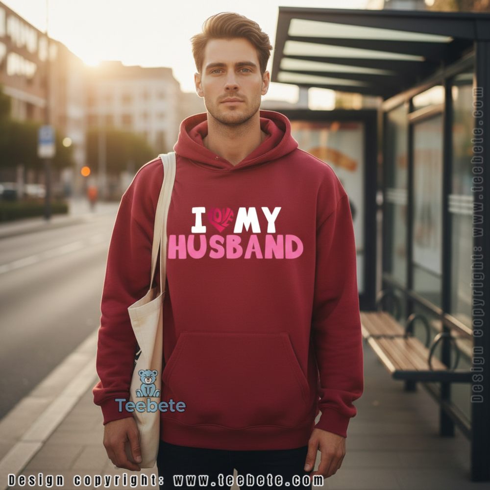 Happy Wife I Love My Husband Valentines Day Hoodie Happy Wife I Love My Husband Valentines Day Hoodie