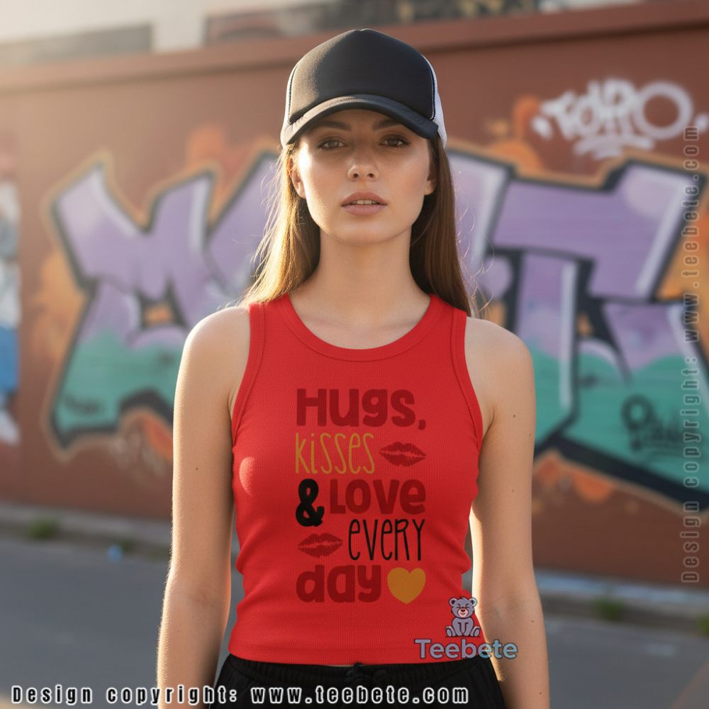 Hugs Kisses And Love Every Day Happy Life Tanktop Hugs Kisses And Love Every Day Happy Life Tanktop