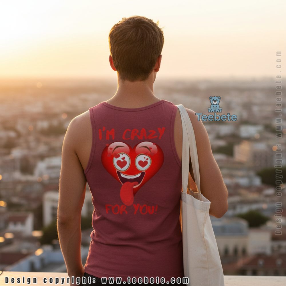 I Am Crazy For You Funny Heart Emoji Tanktop I Am Crazy For You Funny Heart Emoji Tanktop