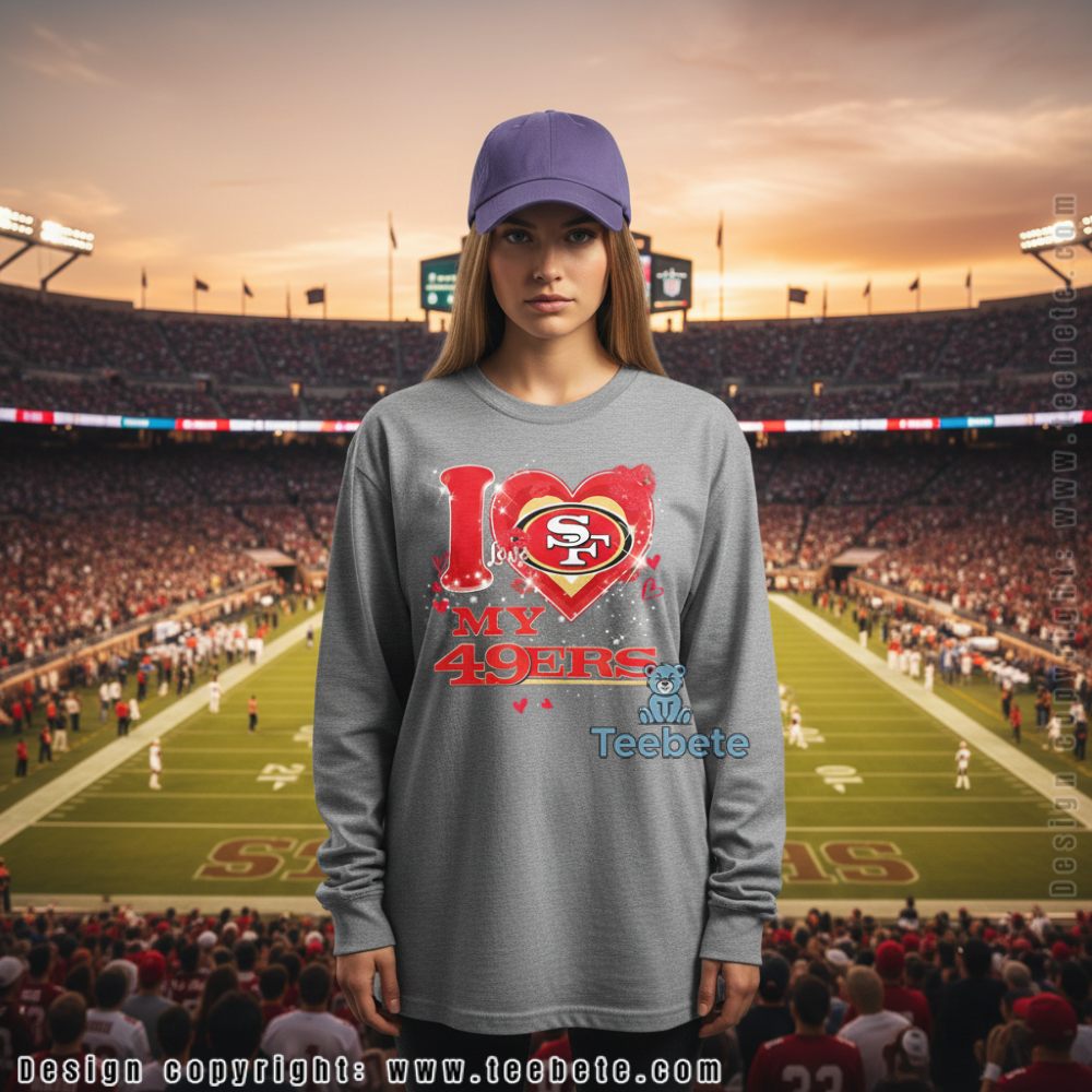 I Love My San Francisco 49Ers Long Sleeve Heart Football Fan I Love My San Francisco 49Ers Long Sleeve Heart Football Fan