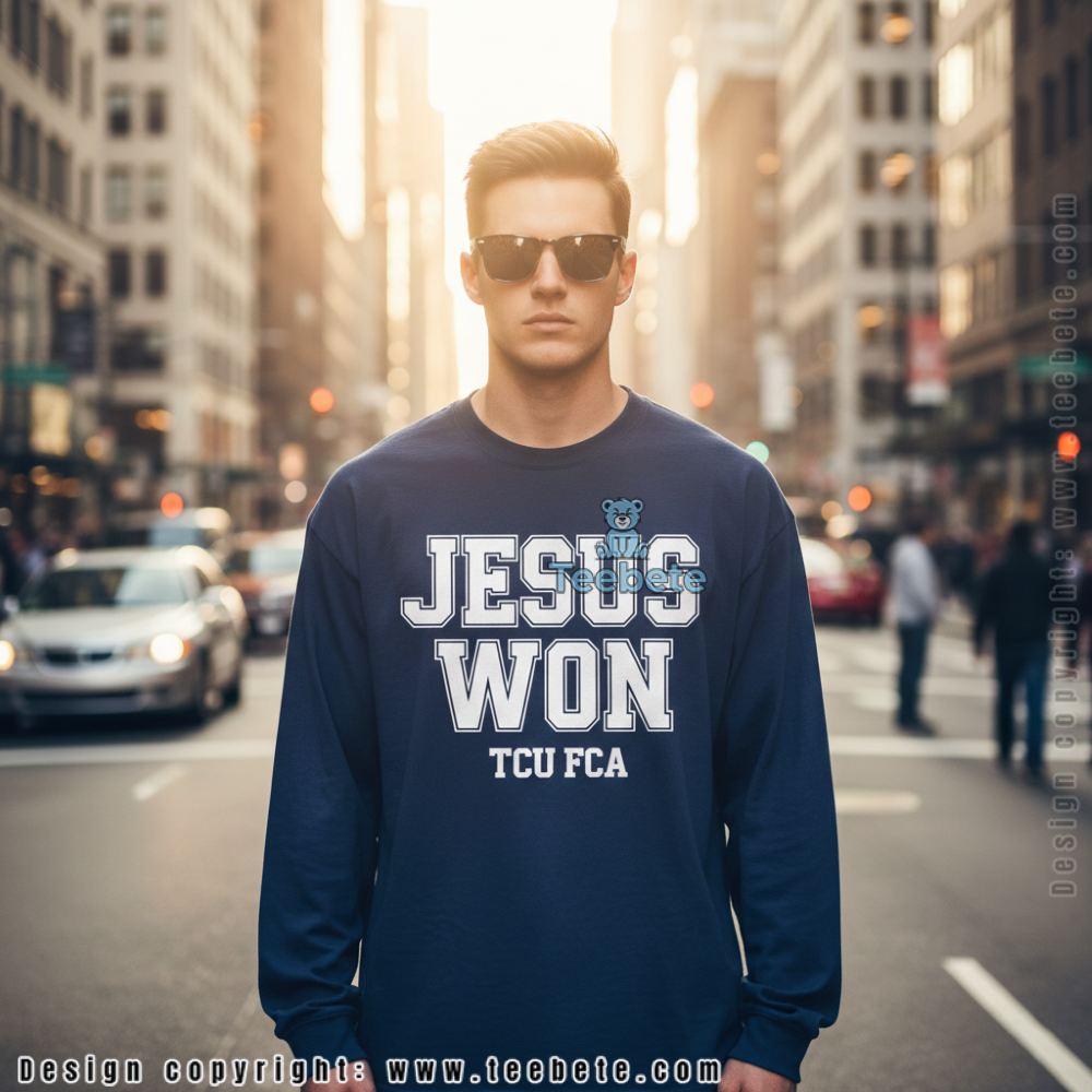 Jesus Won Tcu Fca Fellowship Of Christian Athletes Long Sleeve Jesus Won Tcu Fca Fellowship Of Christian Athletes Long Sleeve