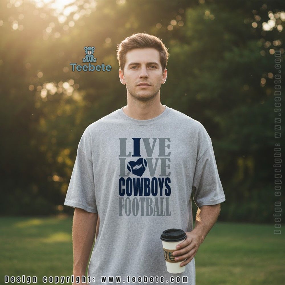 Live Love Cowboys Shirt For Men Women