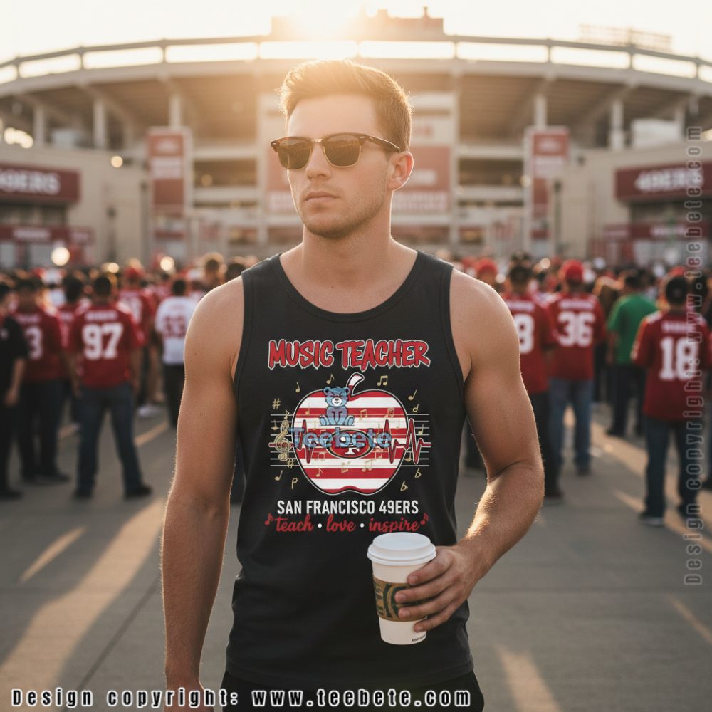 Music Teacher San Francisco 49Ers Tanktop Teach Love Inspire Music Teacher San Francisco 49Ers Tanktop Teach Love Inspire