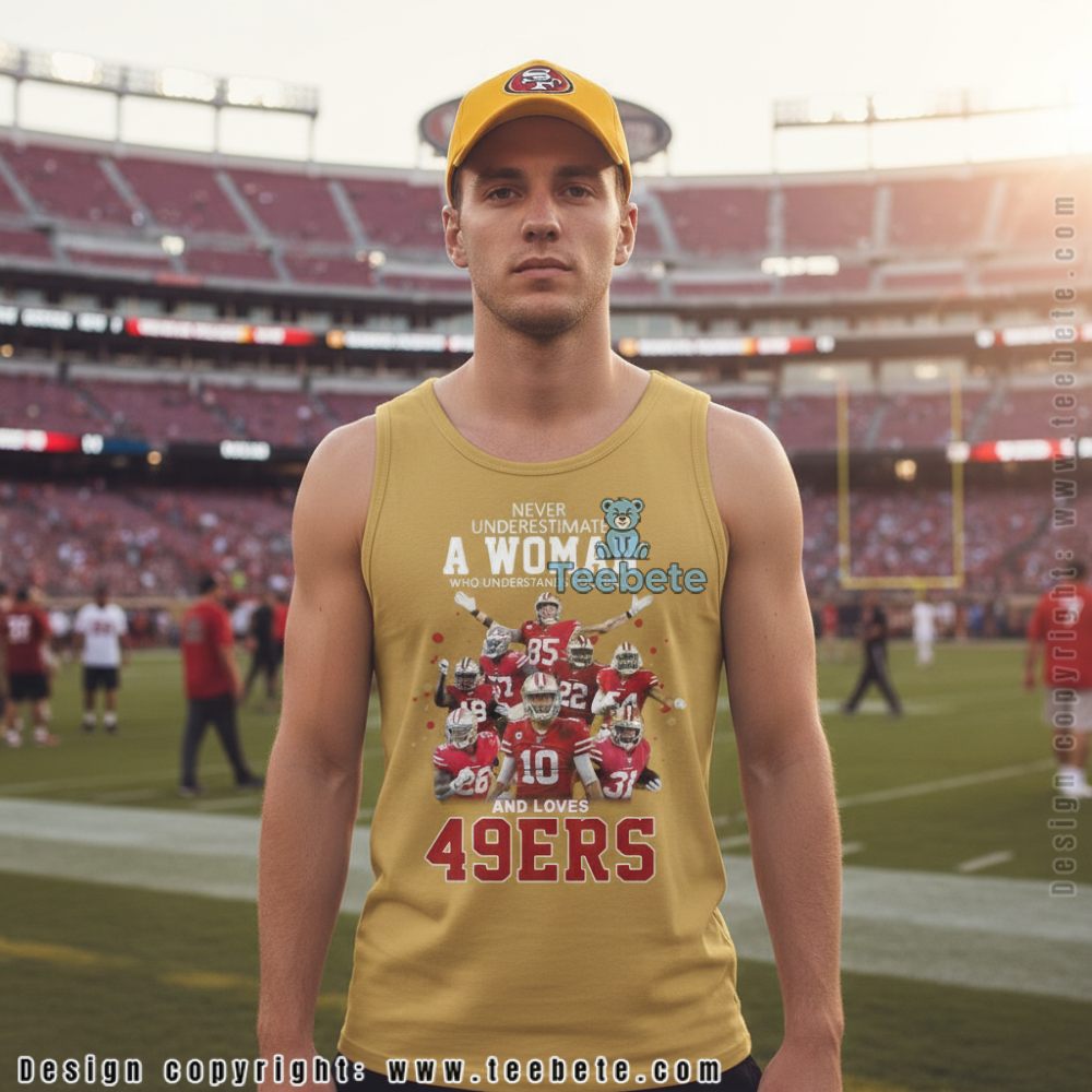 Never Underestimate A Woman Who Loves 49Ers Tanktop For Youth Never Underestimate A Woman Who Loves 49Ers Tanktop For Youth
