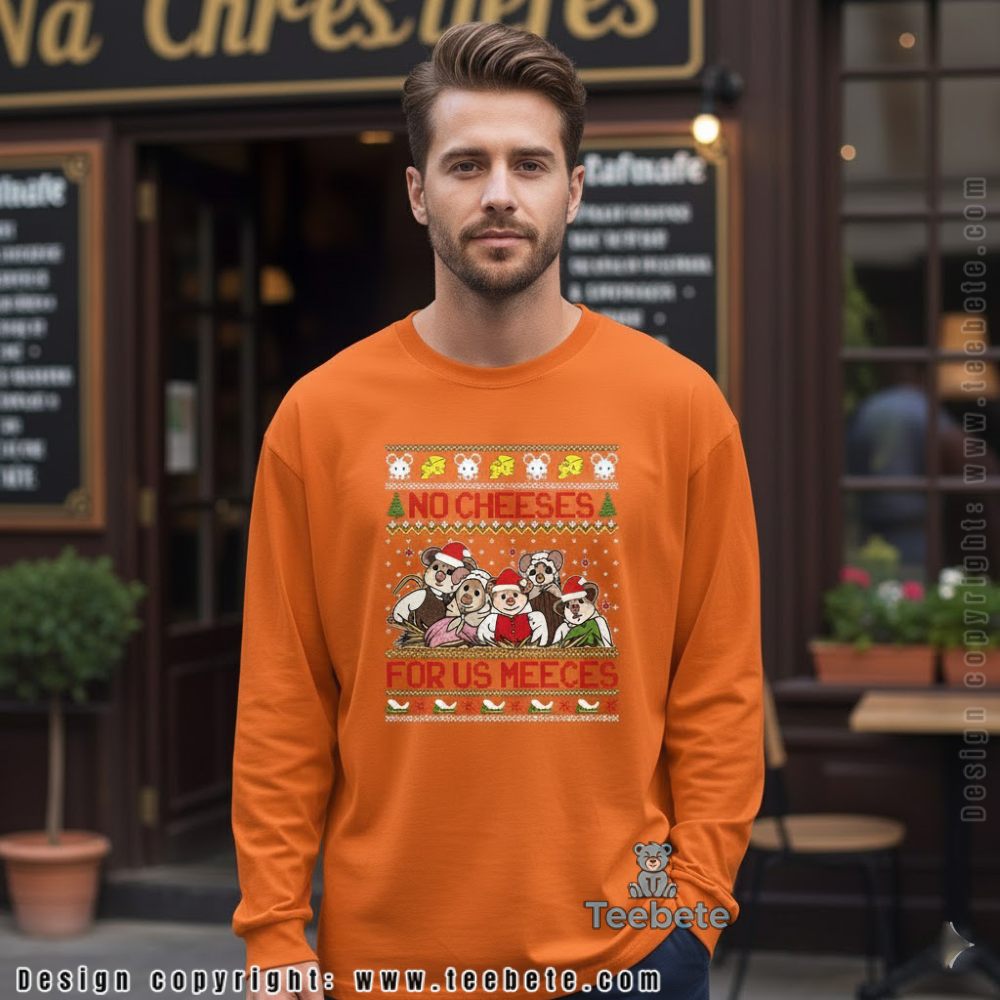 No Cheeses For Us Meeces Ugly Christmas Long Sleeve No Cheeses For Us Meeces Ugly Christmas Long Sleeve