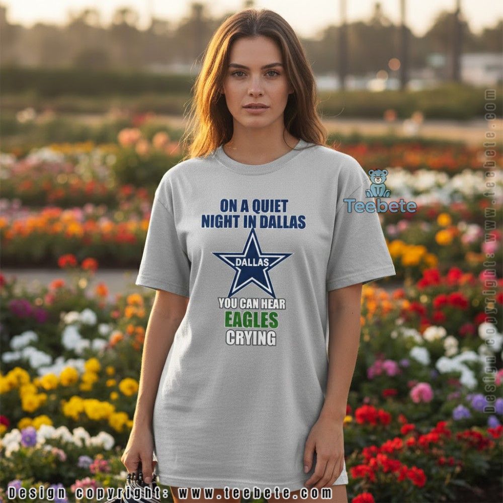 On A Quiet Night In Dallas Eagles Crying Shirt
