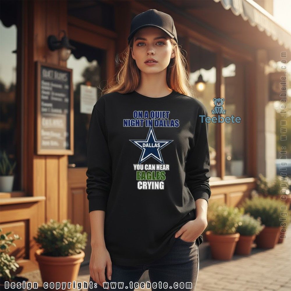 On A Quiet Night In Dallas Eagles Crying Long Sleeve On A Quiet Night In Dallas Eagles Crying Long Sleeve