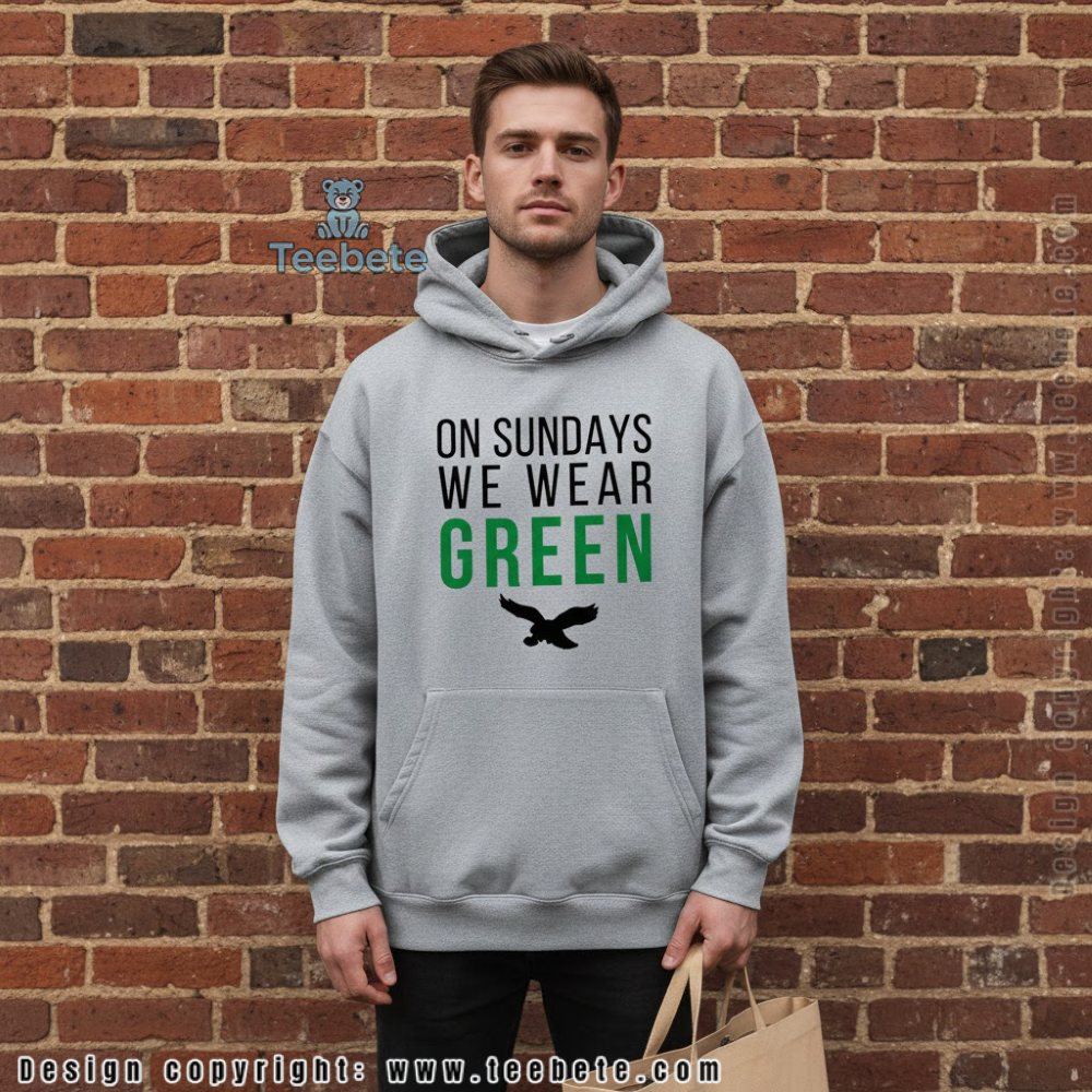 On Sundays We Wear Green Eagles Hoodie On Sundays We Wear Green Eagles Hoodie