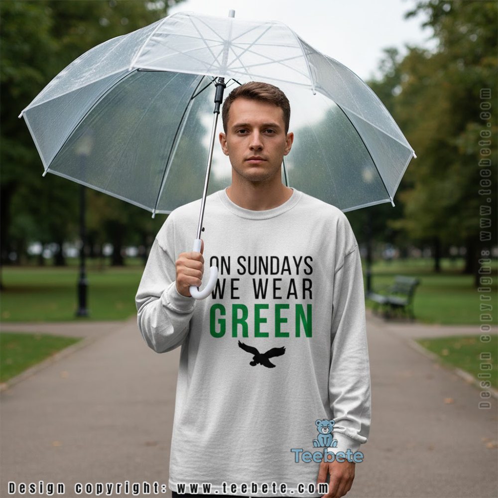 On Sundays We Wear Green Eagles Long Sleeve On Sundays We Wear Green Eagles Long Sleeve