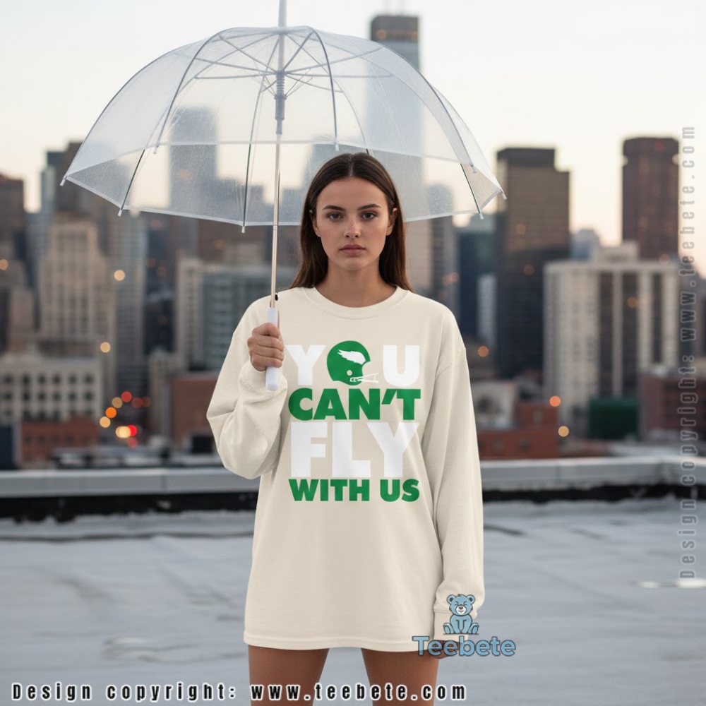 Philadelphia Eagles You Cant Fly With Us Long Sleeve Philadelphia Eagles You Cant Fly With Us Long Sleeve