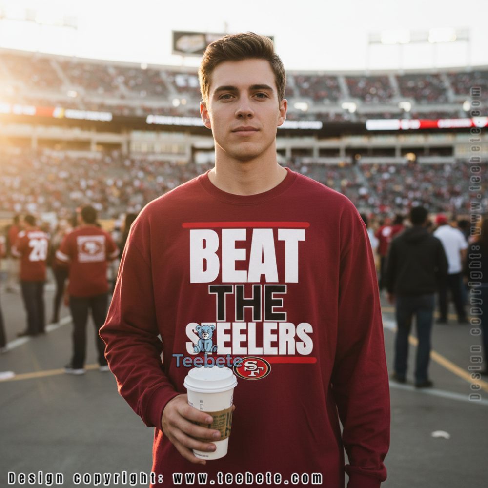 San Francisco 49Ers Beat The Steelers Long Sleeve Nfl Rivalry Fan San Francisco 49Ers Beat The Steelers Long Sleeve Nfl Rivalry Fan