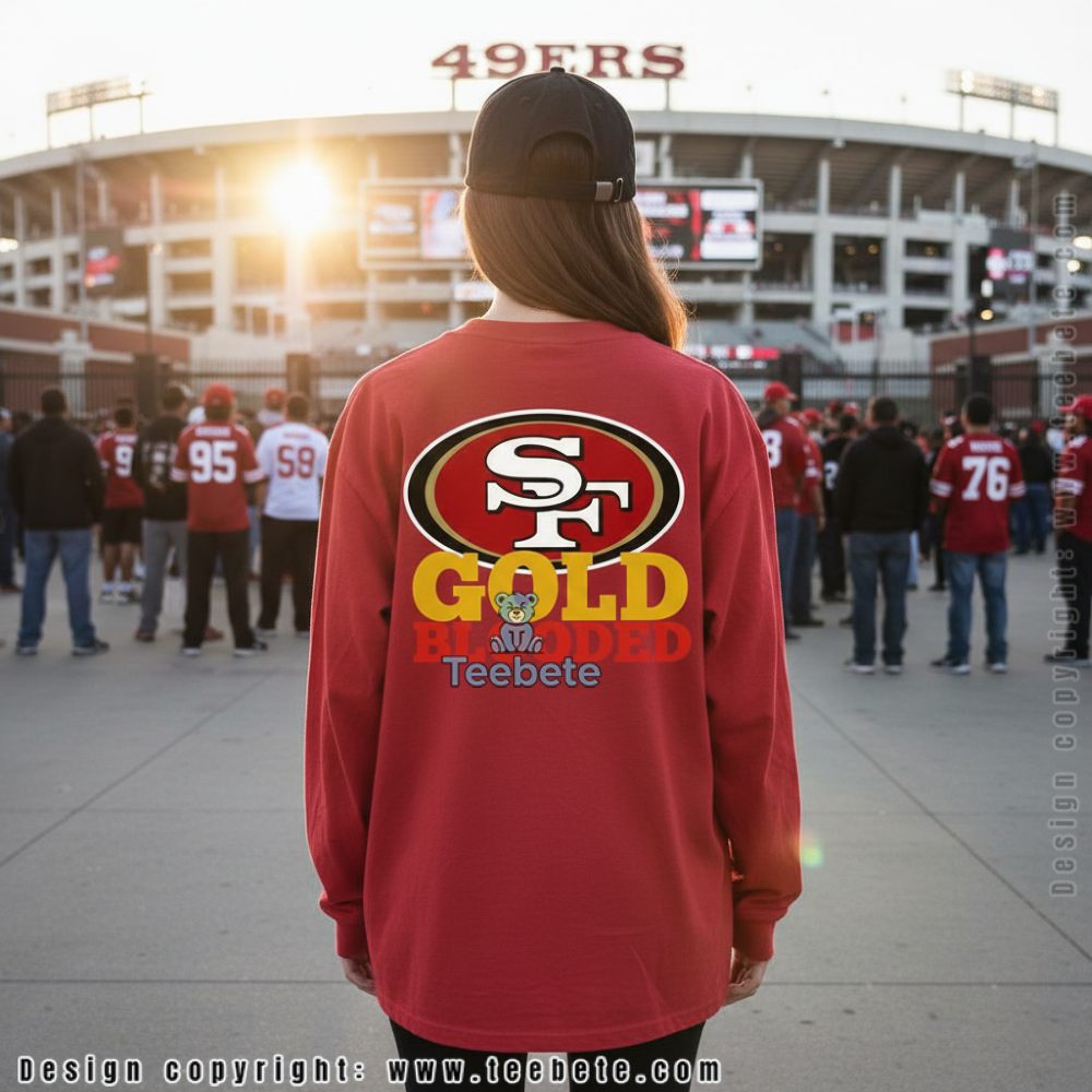 San Francisco 49Ers Gold Blooded Long Sleeve For Dad Fan San Francisco 49Ers Gold Blooded Long Sleeve For Dad Fan