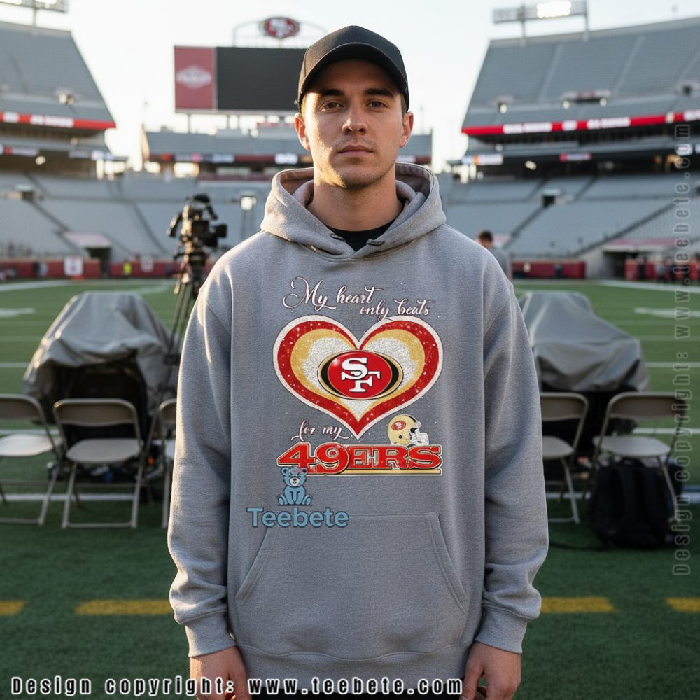 San Francisco 49Ers My Heart Only Beats For My 49Ers Hoodie San Francisco 49Ers My Heart Only Beats For My 49Ers Hoodie
