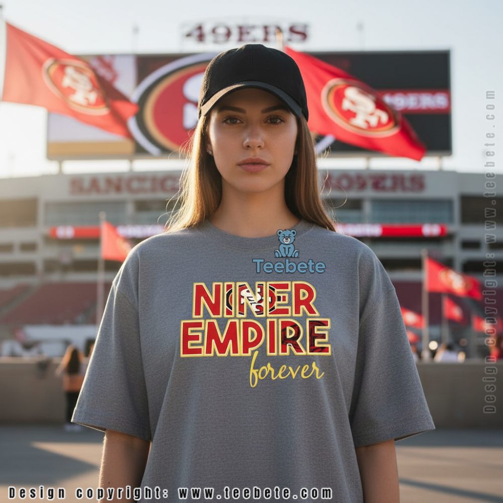 San Francisco 49Ers Niner Empire Forever Shirt  Sf Fan