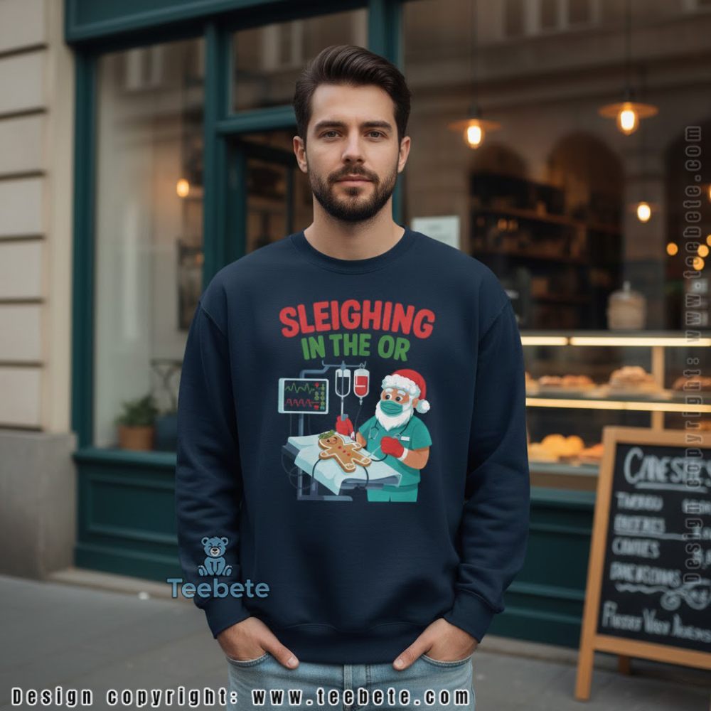 Sleighing In The Or Long Sleeve Christmas Surgery Nurse Gift Sleighing In The Or Long Sleeve Christmas Surgery Nurse Gift