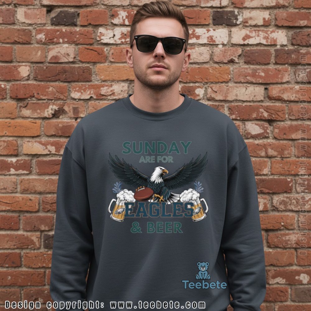 Sundays Are For Eagles And Beer Football Long Sleeve Sundays Are For Eagles And Beer Football Long Sleeve