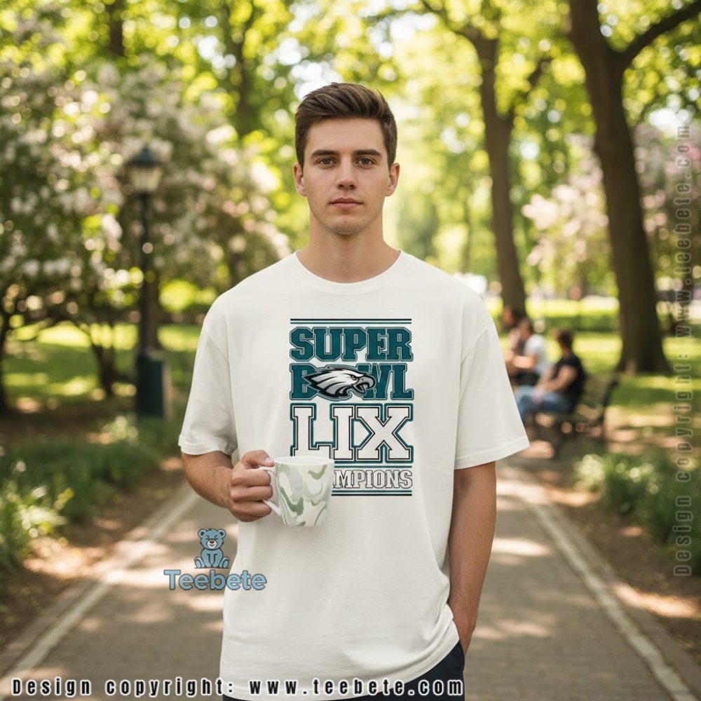 Super Bowl Lix Champions Eagles Shirt