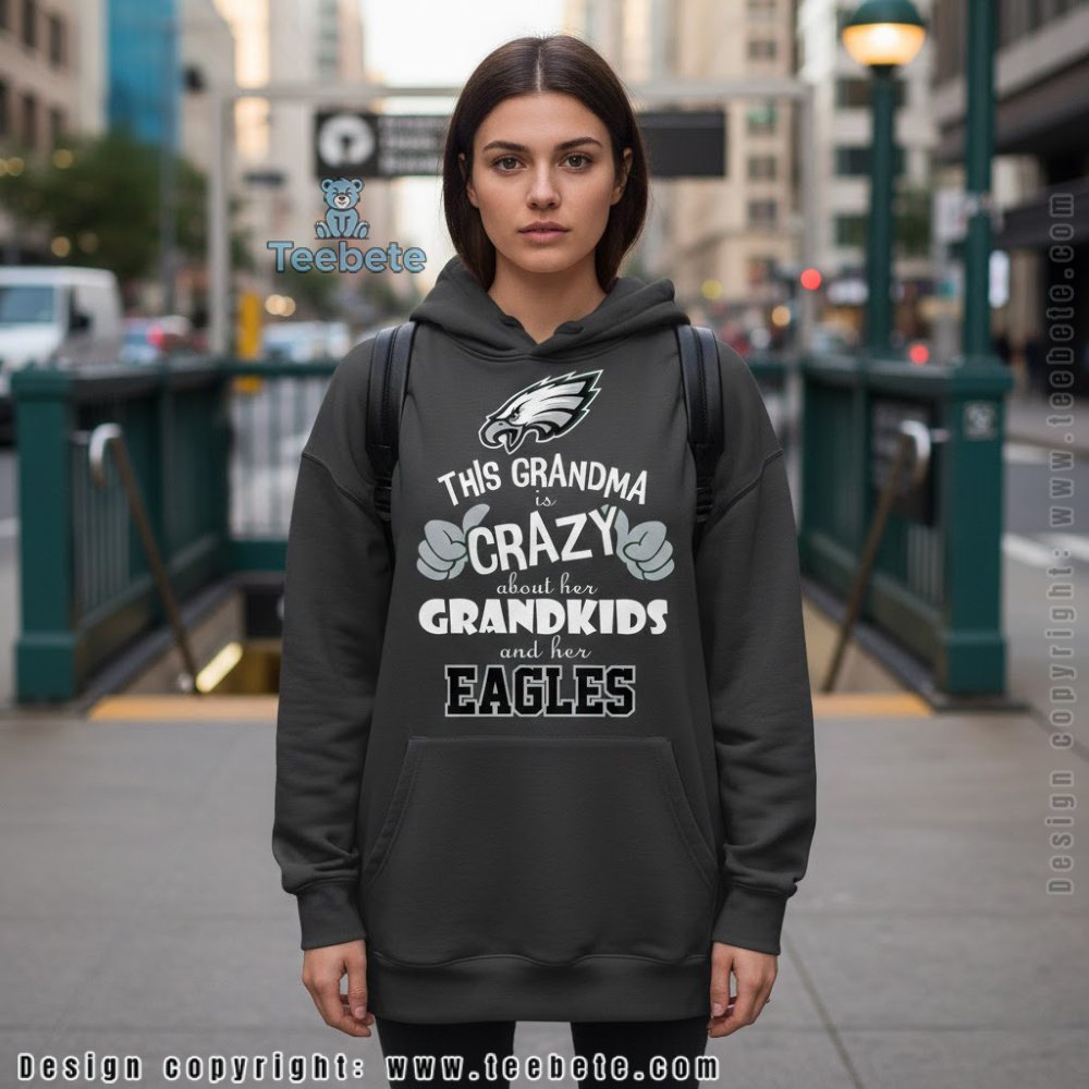 This Grandma Is Crazy About Her Grandkids And Her Eagles Hoodie This Grandma Is Crazy About Her Grandkids And Her Eagles Hoodie