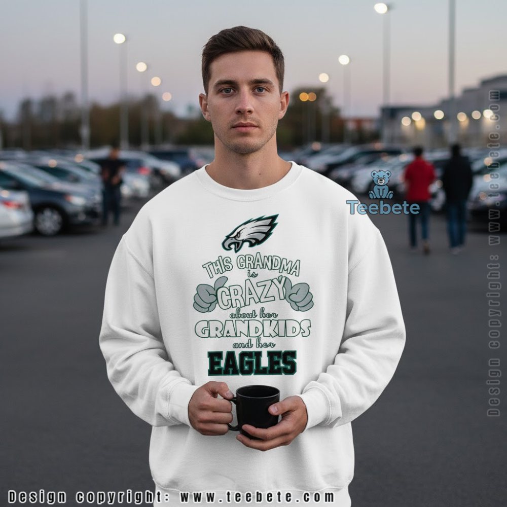 This Grandma Is Crazy About Her Grandkids And Her Eagles Long Sleeve This Grandma Is Crazy About Her Grandkids And Her Eagles Long Sleeve