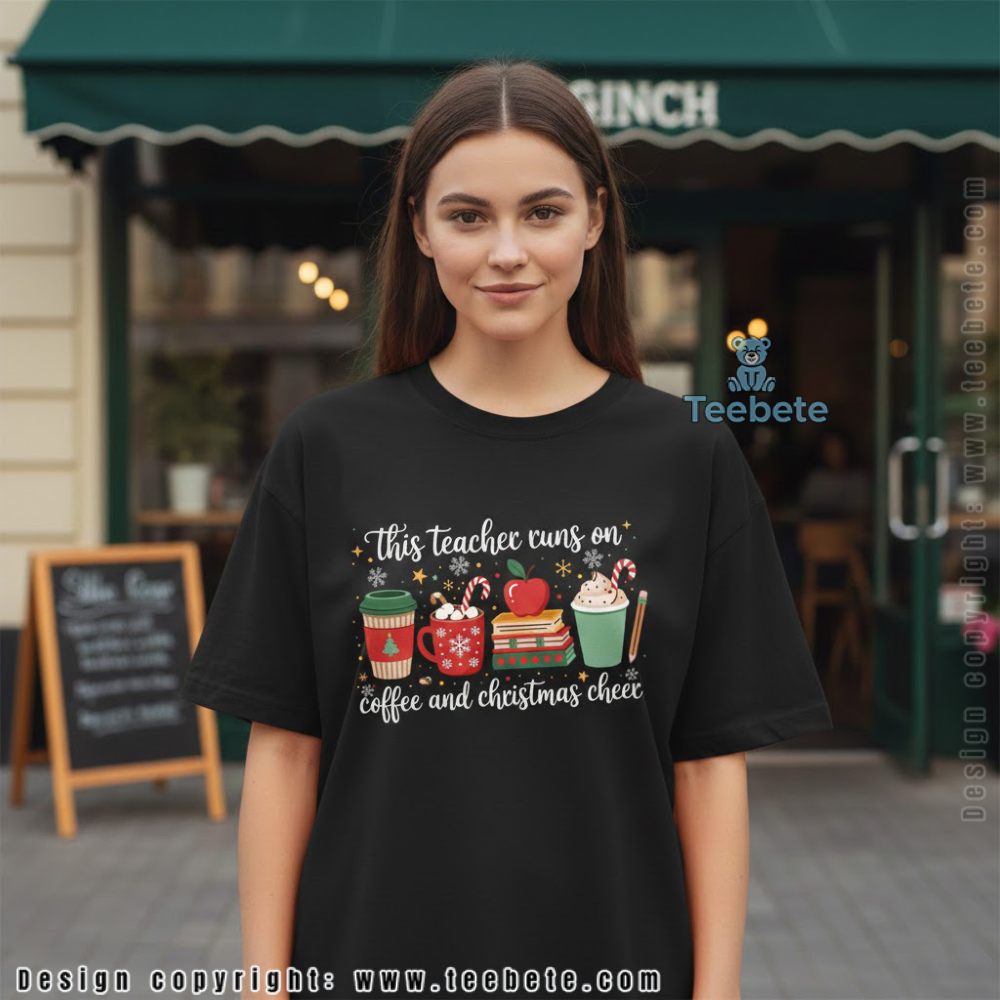 This Teacher Runs On Coffee And Christmas Cheer Shirt
