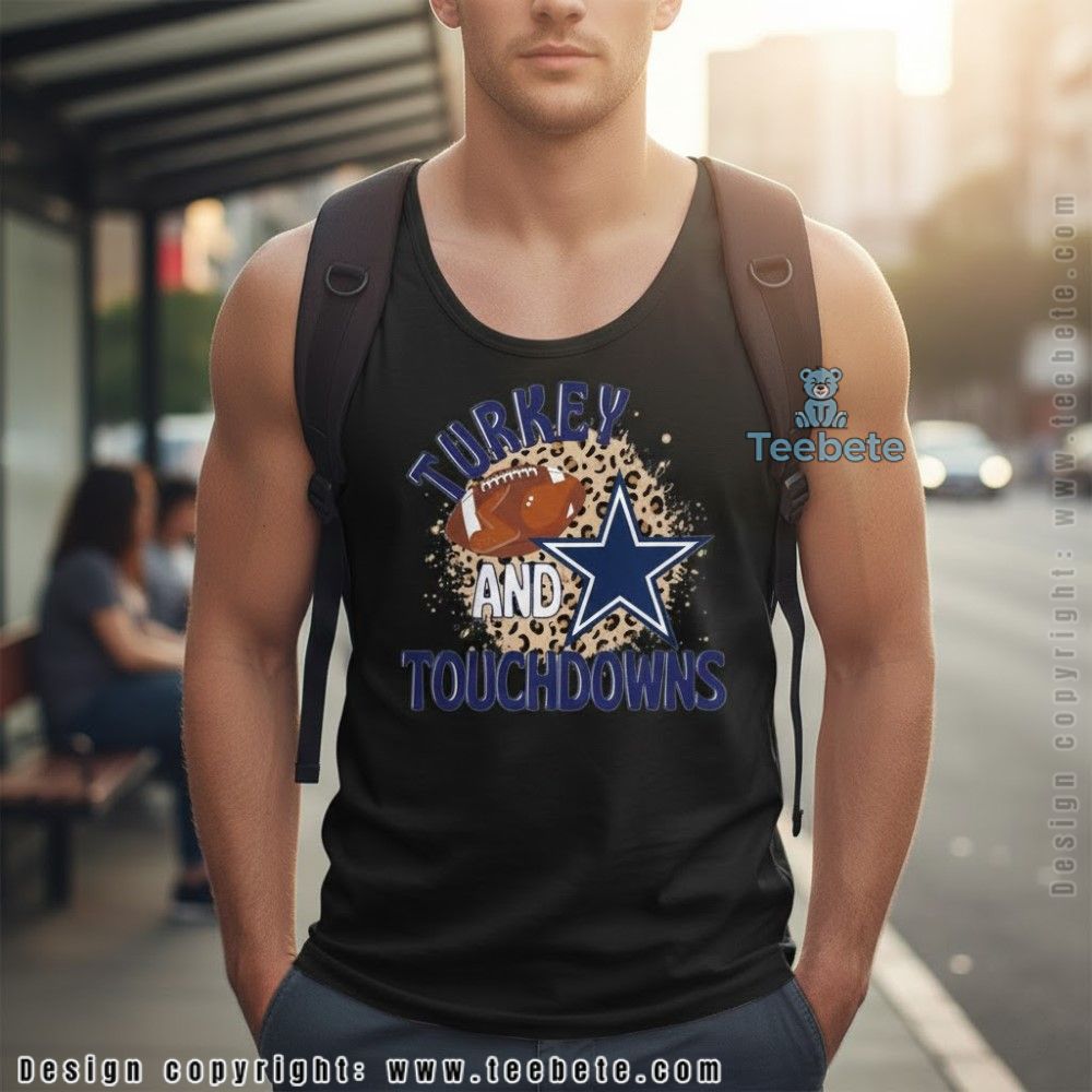 Turkey And Touchdowns Cowboys Thanksgiving Tanktop Turkey And Touchdowns Cowboys Thanksgiving Tanktop
