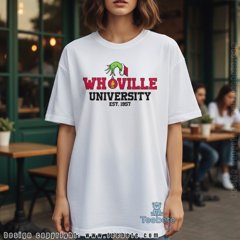 Whoville University Est 1957 Grinch Christmas Shirt