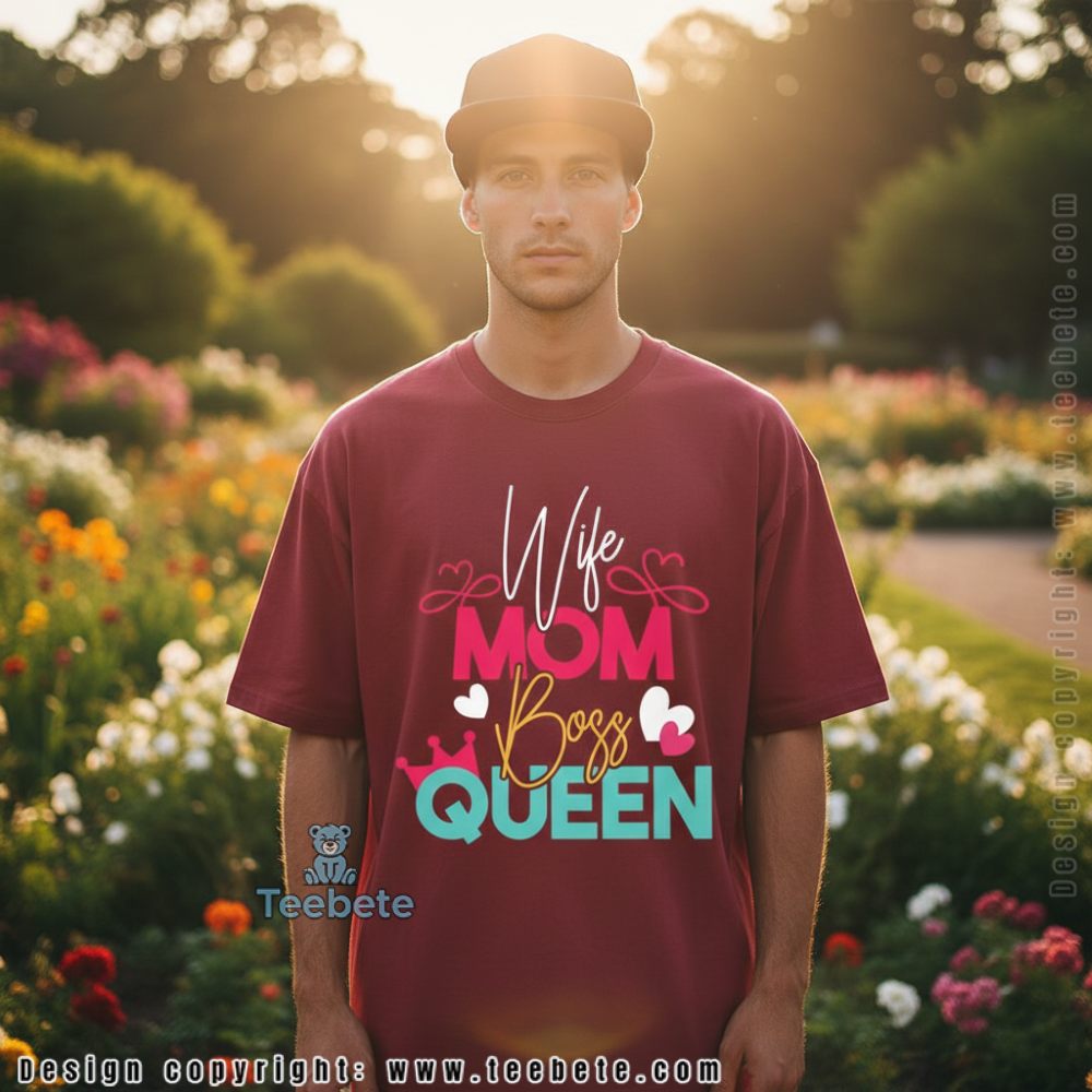 Wife Mom Boss Queen Gifts Tee