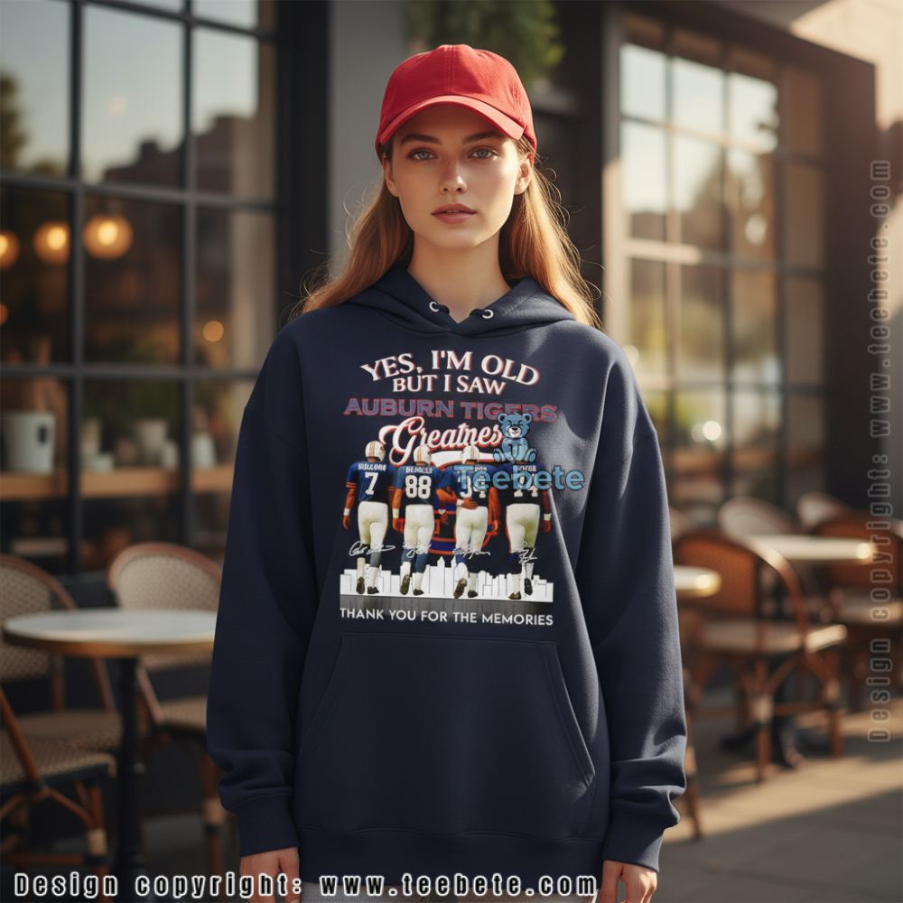 Yes Im Old But I Saw Auburn Tigers Greatness Memories Signatures Hoodie For Fan Yes Im Old But I Saw Auburn Tigers Greatness Memories Signatures Hoodie For Fan