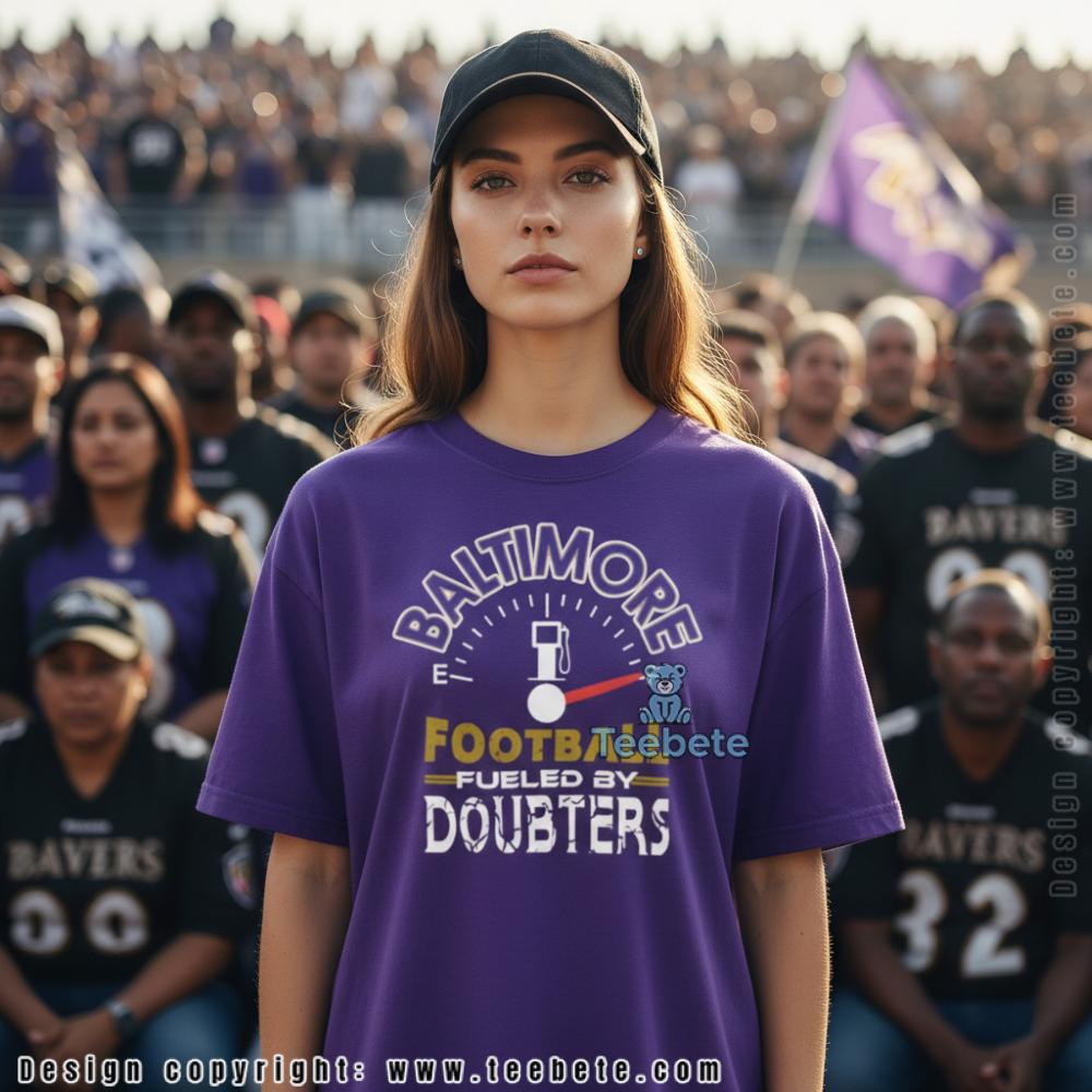 Baltimore Football Fueled By Doubters Graphic Shirt