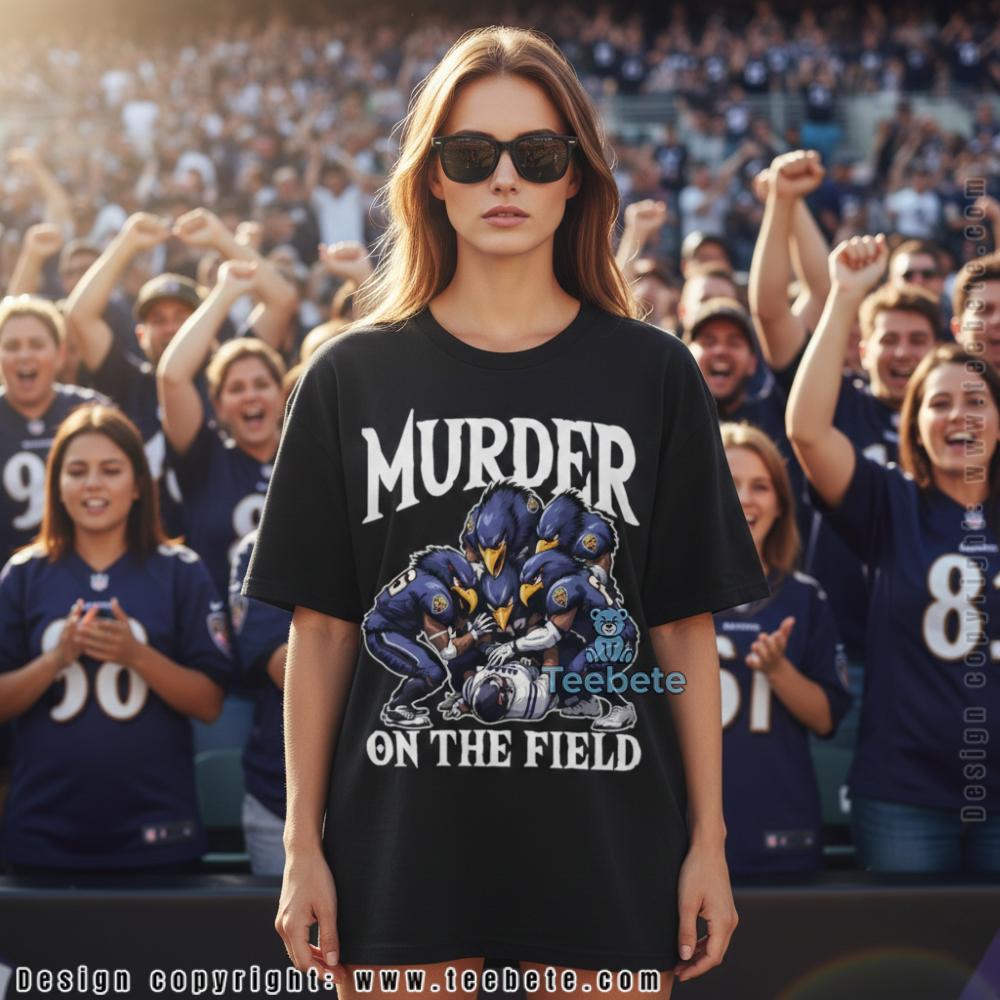 Baltimore Ravens Murder On The Field Shirt