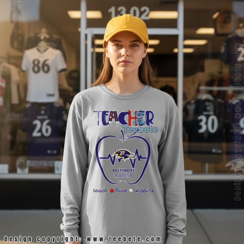 Baltimore Ravens Teacher Teach Love Inspire Cotton Long Sleeve Baltimore Ravens Teacher Teach Love Inspire Cotton Long Sleeve